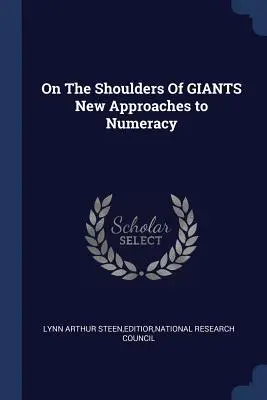 Na ramenách obrov Nové prístupy k numerológii - On the Shoulders of Giants New Approaches to Numeracy
