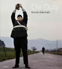 Arnold Odermatt: V službe - Arnold Odermatt: On Duty