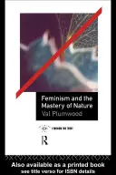 Feminizmus a ovládanie prírody - Feminism and the Mastery of Nature