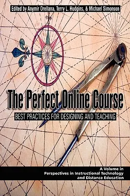 Dokonalý online kurz: Najlepšie postupy pri navrhovaní a výučbe (PB) - The Perfect Online Course: Best Practices for Designing and Teaching (PB)