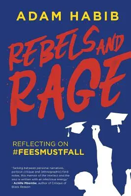 Rebeli a hnev: Úvahy o #FeesMustFall - Rebels and Rage: Reflecting on #FeesMustFall