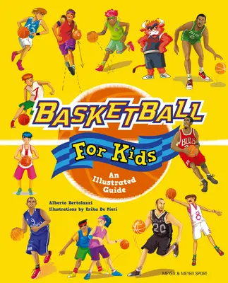 Basketbal pre deti: Ilustrovaný sprievodca - Basketball for Kids: An Illustrated Guide