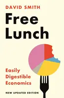 Obed zadarmo - ľahko stráviteľná ekonómia - Free Lunch - Easily Digestible Economics