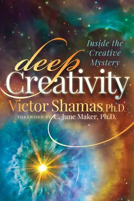 Hlboká tvorivosť: Sborník: Vnútri tvorivého tajomstva - Deep Creativity: Inside the Creative Mystery