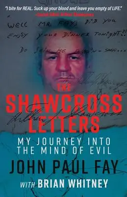 Shawcrossove listy: Moja cesta do mysle zla - The Shawcross Letters: My Journey Into The Mind Of Evil