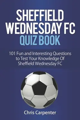 Kvízová kniha Sheffield Wednesday - Sheffield Wednesday Quiz Book