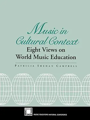 Hudba v kultúrnom kontexte: Osem pohľadov na svetovú hudobnú výchovu - Music in Cultural Context: Eight Views on World Music Education