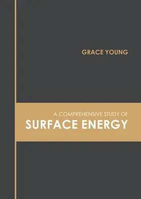 Komplexná štúdia povrchovej energie - A Comprehensive Study of Surface Energy