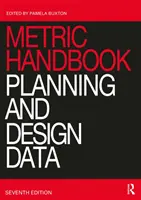 Metrická príručka: Údaje pre plánovanie a navrhovanie - Metric Handbook: Planning and Design Data