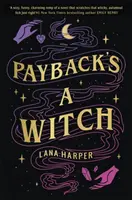 Odplata je čarodejnica: absolútne očarujúca romantická komédia - Payback's a Witch: an absolutely spellbinding romcom