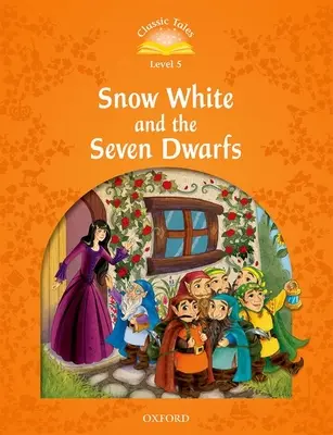 Klasické rozprávky: Snehulienka a sedem trpaslíkov Elementary Level 2 - Classic Tales: Snow White and the Seven Dwarfs Elementary Level 2