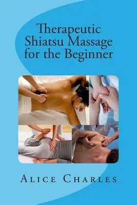 Terapeutická masáž shiatsu pre začiatočníkov - Therapeutic Shiatsu Massage for the Beginner