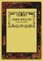 Dark Souls III: Dizajnové práce - Dark Souls III: Design Works