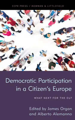 Účasť občanov v demokratickej Európe: Čo ďalej s EÚ? - Citizen Participation in Democratic Europe: What Next for the EU?