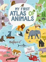 Môj prvý atlas zvierat - My First Atlas of Animals