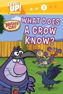 Prírodná mačka: Čo vie vrana? (Level Up! Readers): Kniha pre začínajúcich čitateľov o zvieratách a vede pre deti od 5 do 7 rokov - Nature Cat: What Does a Crow Know? (Level Up! Readers): A Beginning Reader Science & Animal Book for Kids Ages 5 to 7