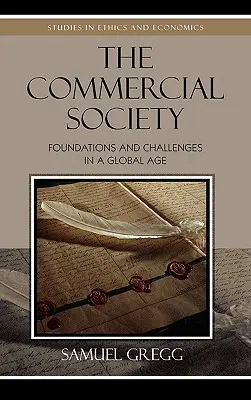 Obchodná spoločnosť: Základy a výzvy v globálnom veku - The Commercial Society: Foundations and Challenges in a Global Age