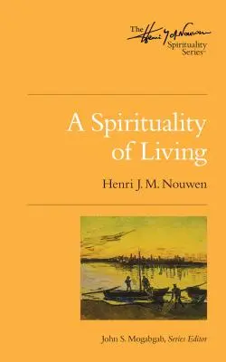 Spiritualita života - A Spirituality of Living