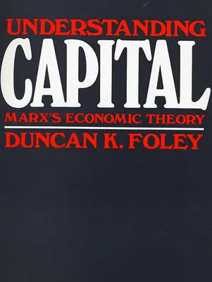 Pochopenie kapitálu: Marxova ekonomická teória - Understanding Capital: Marx's Economic Theory