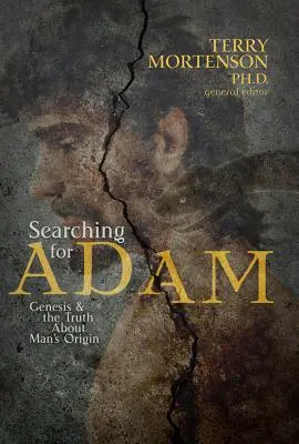 Hľadanie Adama: Genesis a pravda o pôvode človeka - Searching for Adam: Genesis & the Truth about Man's Origin