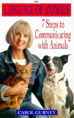 Jazyk zvierat: 7 krokov ku komunikácii so zvieratami - The Language of Animals: 7 Steps to Communicating with Animals