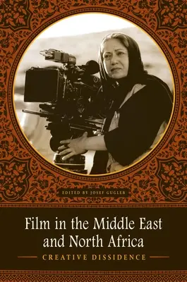 Film na Blízkom východe a v severnej Afrike: Tvorivé disidentstvo - Film in the Middle East and North Africa: Creative Dissidence