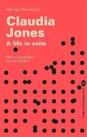 Claudia Jonesová - Život v exile - Claudia Jones - A Life in Exile