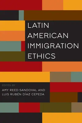 Etika prisťahovalectva v Latinskej Amerike - Latin American Immigration Ethics
