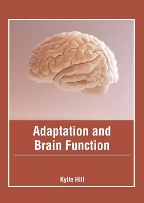 Adaptácia a fungovanie mozgu - Adaptation and Brain Function