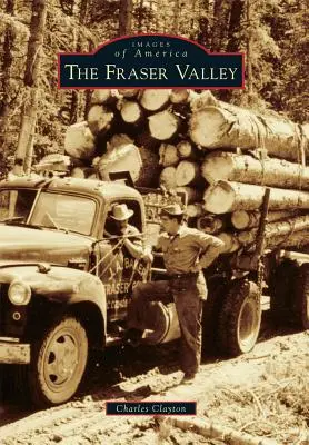 Údolie Fraser - The Fraser Valley