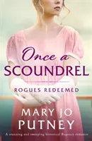 Kedysi lotor - ohromujúca a rozsiahla historická regentská romanca - Once a Scoundrel - A stunning and sweeping historical Regency romance