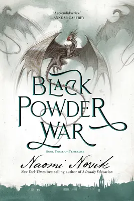 Vojna čierneho prachu: tretia kniha Temeraire - Black Powder War: Book Three of the Temeraire