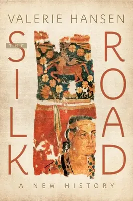 Hodvábna cesta: Nové dejiny - The Silk Road: A New History