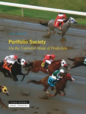 Portfólio Society: O kapitalistickom spôsobe predvídania - Portfolio Society: On the Capitalist Mode of Prediction