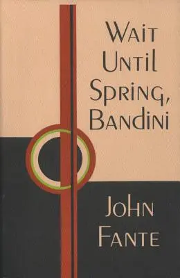 Počkaj na jar, Bandini - Wait Until Spring, Bandini
