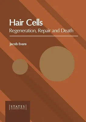 Vlasové bunky: Regenerácia, oprava a smrť - Hair Cells: Regeneration, Repair and Death
