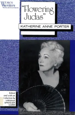 Kvitnúci Judáš: Katherine Anne Porter - Flowering Judas: Katherine Anne Porter