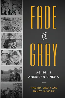 Fade to Gray: Aging in American Cinema