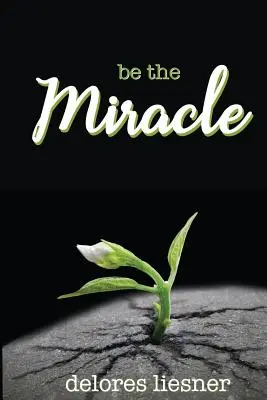 Buď zázrak - Be the Miracle