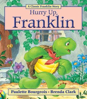 Ponáhľaj sa, Franklin - Hurry Up, Franklin