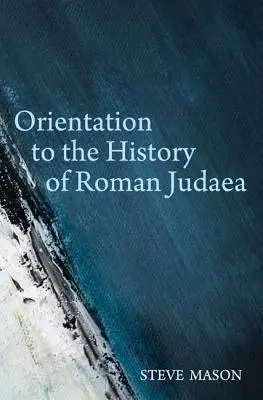 Orientácia v dejinách rímskej Judey - Orientation to the History of Roman Judaea