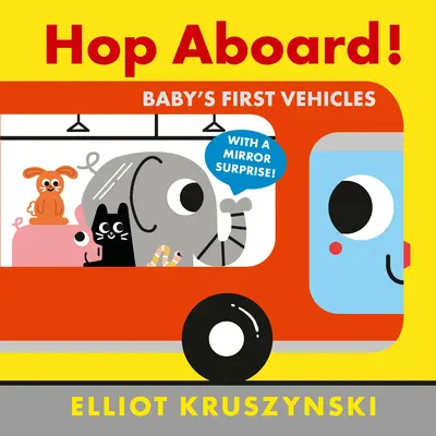 Hop na palubu! Prvé vozidlá dieťaťa - Hop Aboard! Baby's First Vehicles