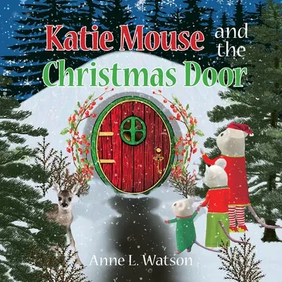 Myška Katie a vianočné dvere: Rozprávka o myške Santa Clausovej (v angličtine) - Katie Mouse and the Christmas Door: A Santa Mouse Tale