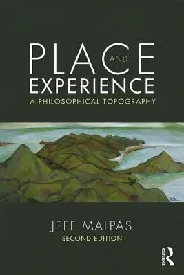 Miesto a skúsenosť: Filozofická topografia - Place and Experience: A Philosophical Topography
