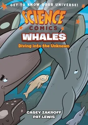 Vedecké komiksy: Veľryby: Potápanie do neznáma - Science Comics: Whales: Diving Into the Unknown