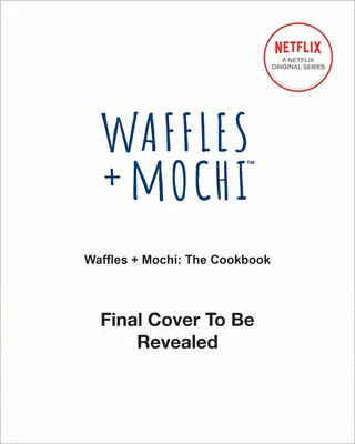 Waffles + Mochi: Pripravte si jedlo! Naučte sa variť cestoviny s paradajkami, Gratitouille a ďalšie chutné recepty: Kuchařka pre deti - Waffles + Mochi: Get Cooking!: Learn to Cook Tomato Candy Pasta, Gratitouille, and Other Tasty Recipes: A Kids Cookbook
