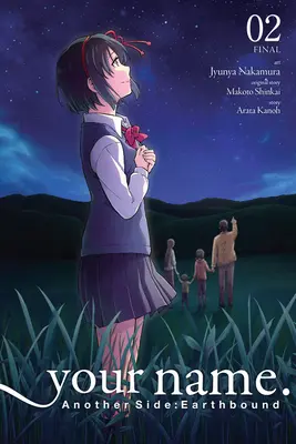Tvoje meno. Another Side: (Manga) - Your Name. Another Side: Earthbound, Vol. 2 (Manga)