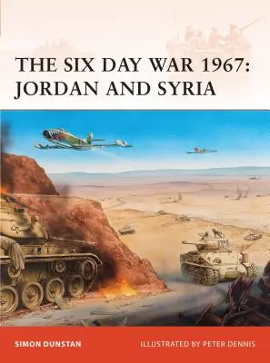 Šesťdňová vojna 1967: Jordánsko a Sýria - The Six Day War 1967: Jordan and Syria