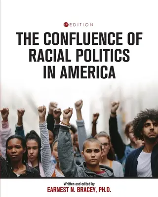 Konflikt rasovej politiky v Amerike: Kritické spisy - The Confluence of Racial Politics in America: Critical Writings