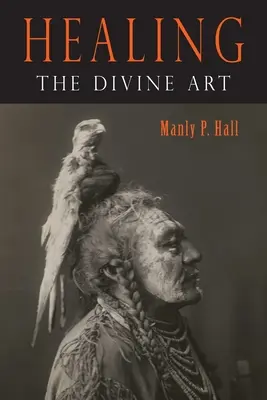 Liečenie: Božské umenie - Healing: The Divine Art